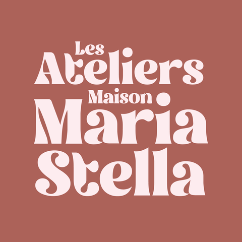Les Ateliers Maison Maria Stella